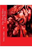 The Dead Alive: Large Print