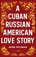 Cuban Russian American Love Story