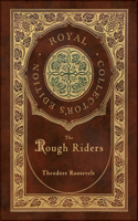 Rough Riders (Royal Collector's Edition) (Case Laminate Hardcover with Jacket)
