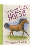 The Good Luck Horse: And Other Horse Stories, 5-8