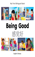 My First Bilingual Book -  Being Good (English-Chinese)