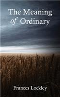 The Meaning of Ordinary