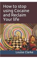 How to Stop Using Cocaine and Reclaim Your Life