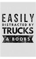 Easily Distracted by Trucks & Boobs