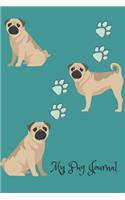 My Pug Journal: Cute Dog Breed Journal Wide Ruled Lined Paper