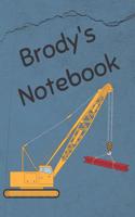 Brody's Notebook: Construction Equipment Crane Cover 6x9 100 Pages Personalized Journal Drawing Notebook(2 Jr Journals and Notebooks for Brody)