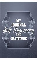 My Journal Self Discovery and Gratitude: Guided Prompt Notebook of Awareness and Creative Writing