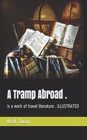 A Tramp Abroad .