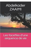 Les facettes d'une séquence de vie