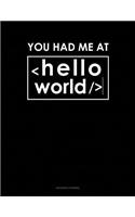 You Had Me at Hello World: Accounts Journal(309 Accounts Journal)