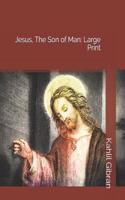 Jesus, the Son of Man: Large Print