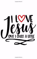 I Love Jesus But I Cuss a Little