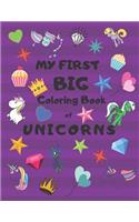 My First Big Coloring Book of Unicorns: Jumbo Book for Toddlers, Preschool, Kindergarten Large 8.5 X 11, Glossy, Softcover Purple Cover