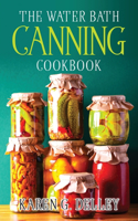 Water Bath Canning Cookbook