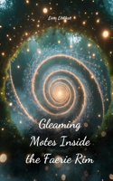 Gleaming Motes Inside the Faerie Rim