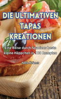 Ultimativen Tapas Kreationen