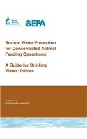 Source Water Protection for Concentrated Animal Feeding Operations