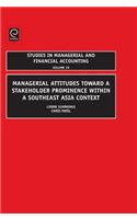 Managerial Attitudes Toward a Stakeholder Prominence Within a Southeast Asia Context
