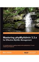 Mastering Phpmyadmin 3.3.X for Effective MySQL Management