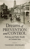 Dreams of Prevention and Control