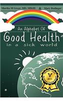 Alphabet of Good Health in a Sick World
