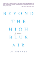 Beyond the High Blue Air: A Memoir