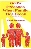God's Presence When Family Ties Break