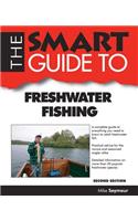 The Smart Guide to Freshwater Fishing