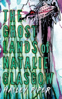 Ghostlands of Natalie Glasgow