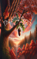 The Little Acorn