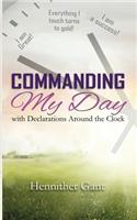 Commanding My Day: with Declarations Around the Clock