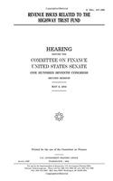 Revenue Issues Related to the Highway Trust Fund
