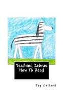 Teaching Zebras How To Read
