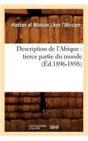 Description de l'Afrique: Tierce Partie Du Monde (Éd.1896-1898)