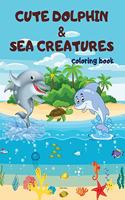 Cute Dolphin & Sea Creatures