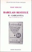 Rabelais Restitue. II - Gargantua: Tome 2: Du Chapitre XXV a la Fin(4 Hors Collection Didier Erudition)