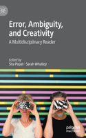 Error, Ambiguity, and Creativity