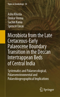 Microbiota from the Late Cretaceous-Early Palaeocene Boundary Transition in the Deccan Intertrappean Beds of Central India
