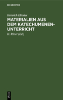 Materialien Aus Dem Katechumenen-Unterricht
