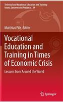 Vocational Education and Training in Times of Economic Crisis
