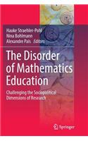 The Disorder of Mathematics Education