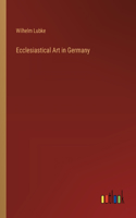 Ecclesiastical Art in Germany