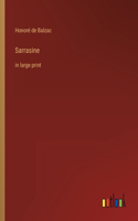 Sarrasine: in large print