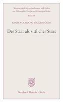 Der Staat ALS Sittlicher Staat