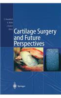 Cartilage Surgery and Future Perspectives