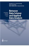 Between Data Science and Applied Data Analysis
