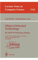 Object-Oriented Technology. Ecoop'99 Workshop Reader: Ecoop'99 Workshops, Panels, and Posters, Lisbon, Portugal, June 14-18, 1999 Proceedings
