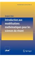 Introduction aux modélisations mathématiques pour les sciences du vivant