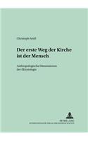 Der Erste Weg Der Kirche Ist Der Mensch