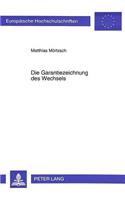 Die Garantiezeichnung des Wechsels